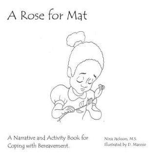 Knjiga Rose for Mat Jackson M.S. Nina Jackson M.S.