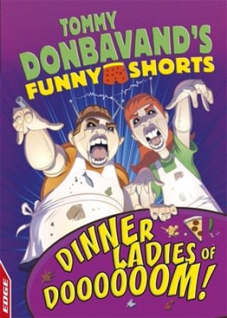 Könyv EDGE: Tommy Donbavand's Funny Shorts: Dinner Ladies of Doooooom! Tommy Donbavand