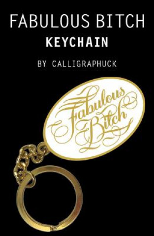 Book Fabulous Bitch Keychain Calligraphuck
