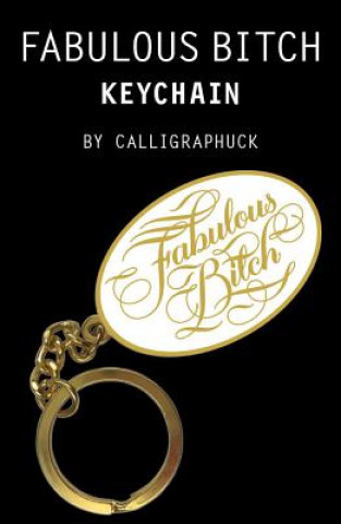 Книга Fabulous Bitch Keychain Calligraphuck