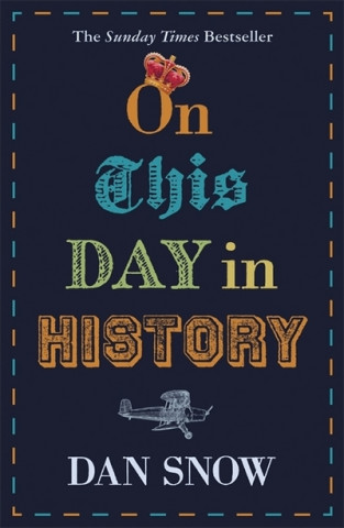 Könyv On This Day in History Dan Snow