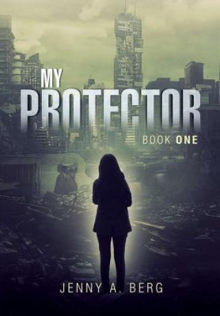 Knjiga My Protector Berg Jenny A. Berg