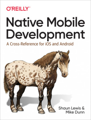 Kniha Native Mobile Development Shaun Lewis