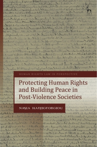 Libro Protecting Human Rights and Building Peace in Post-Violence Societies HADJIGEORGIOU NASIA