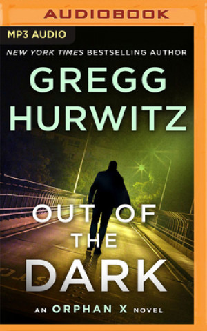 Audio  OUT OF THE DARK GREGG HURWITZ