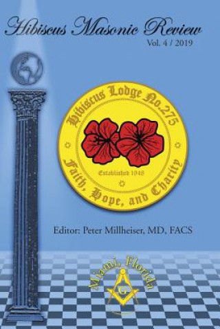 Kniha Hibiscus Masonic Review Millheiser MD FACS Peter Millheiser MD FACS