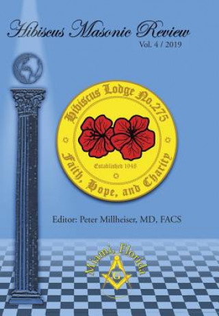 Kniha Hibiscus Masonic Review Millheiser MD FACS Peter Millheiser MD FACS