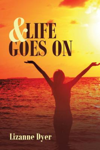 Könyv & Life Goes On LIZANNE DYER