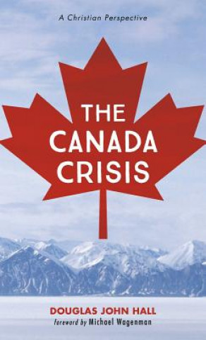 Libro Canada Crisis Hall Douglas John Hall