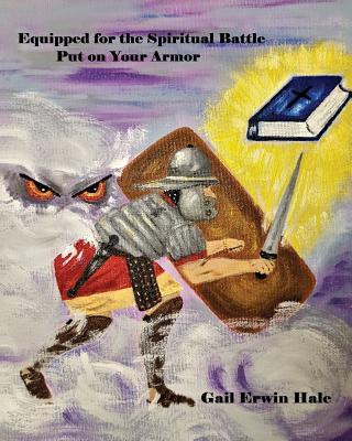 Knjiga Equipped for the Spiritual Battle Hale Gail Erwin Hale