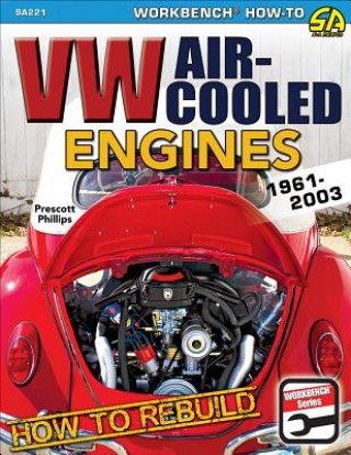 Carte How to Rebuild VW Air-Cooled Engines 1961-2003 Prescott Phillips