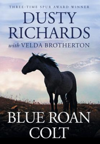 Boek Blue Roan Colt Richards Dusty Richards