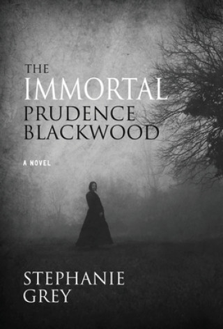 Книга Immortal Prudence Blackwood Stephanie Grey