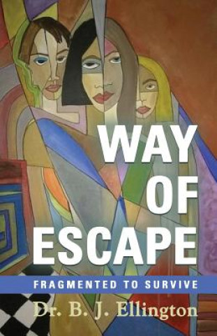 Kniha Way of Escape B. J. Ellington