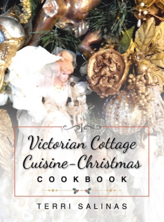 Carte Victorian Cottage Cuisine-Christmas Cookbook Salinas Terri Salinas