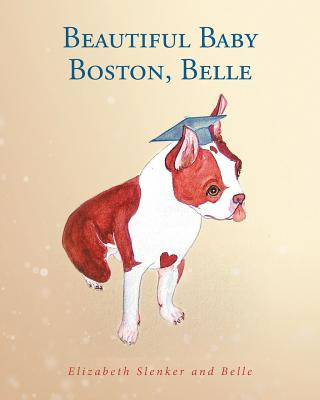 Könyv Beautiful Baby Boston, Belle Slenker Elizabeth Slenker