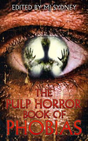 Kniha Pulp Horror Book of Phobias 