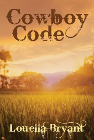 Knjiga Cowboy Code Bryant Louella Bryant