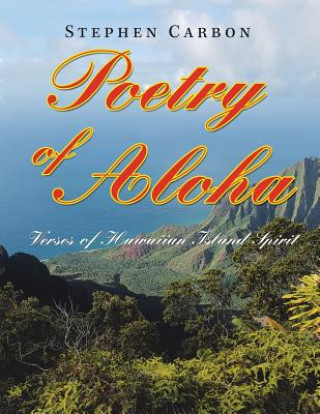 Knjiga Poetry of Aloha Carbon Stephen Carbon