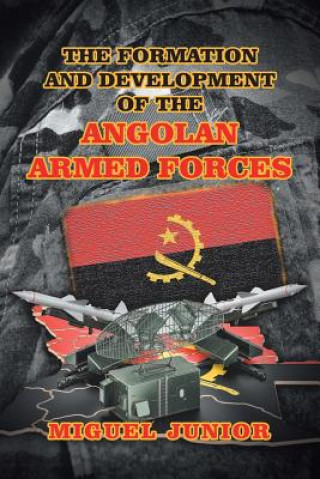 Książka Formation and Development of the Angolan Armed Forces Junior Miguel Junior