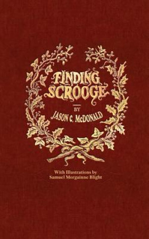 Knjiga Finding Scrooge McDonald Jason C. McDonald