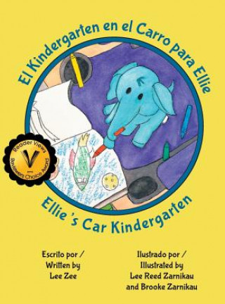 Könyv Kindergarten en el Carro para Ellie / Ellie's Car Kindergarten Zee Lee Zee