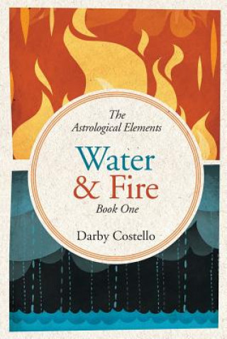 Könyv Water and Fire DARBY COSTELLO