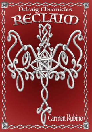Knjiga Ddraig Chronicles Rubino Carmen Rubino