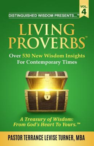 Kniha Distinguished Wisdom Presents . . . Living Proverbs-Vol. 4 Turner Terrance Levise Turner