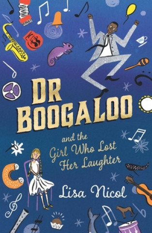 Kniha Dr Boogaloo and The Girl Who Lost Her Laughter Lisa Nicol