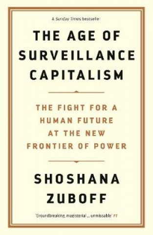 Knjiga The Age of Surveillance Capitalism Shoshana Zuboff