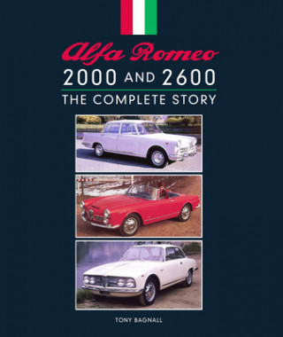 Kniha Alfa Romeo 2000 and 2600 Tony Bagnall