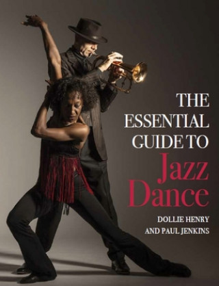 Книга Essential Guide to Jazz Dance Dollie Henry