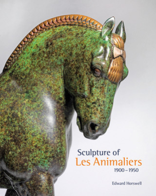 Kniha Sculpture of Les Animaliers 1900-1950 Edward Horswell