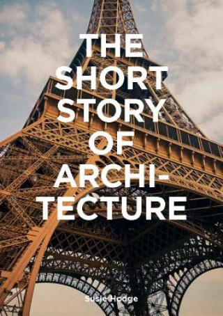 Книга Short Story of Architecture Susie Hodge