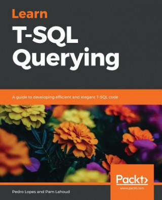 Könyv Learn T-SQL Querying Pedro Lopes