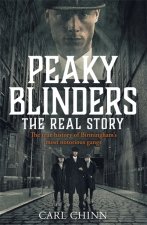 Könyv Peaky Blinders: the Real Story Carl Chinn