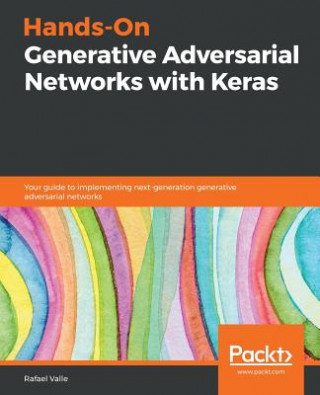 Książka Hands-On Generative Adversarial Networks with Keras Rafael Valle