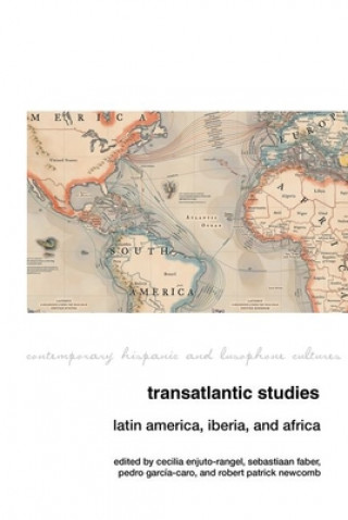 Knjiga Transatlantic Studies Cecilia Enjuto-Rangel