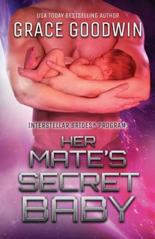 Kniha Her Mate's Secret Baby Goodwin Grace Goodwin