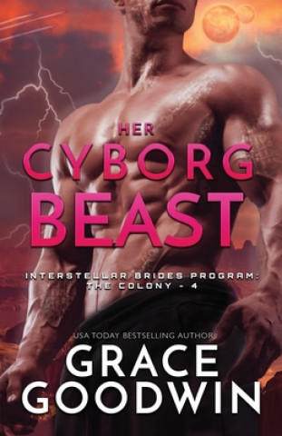 Kniha Her Cyborg Beast Goodwin Grace Goodwin