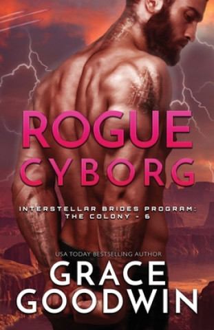 Kniha Rogue Cyborg Goodwin Grace Goodwin