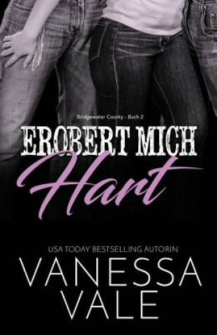 Kniha Erobert Mich Hart Vanessa Vale