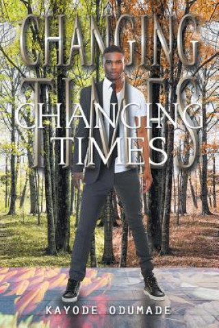Knjiga Changing Times Odumade Kayode Odumade