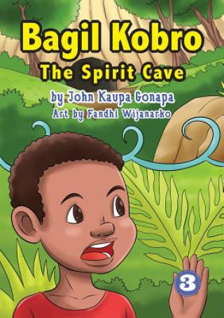 Kniha Bagil Kobro - The Spirit Cave Gonapa John Kaupa Gonapa