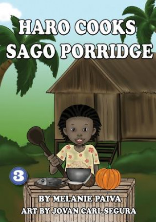 Book Haro Cooks Sago Porridge Paiva Melanie Paiva