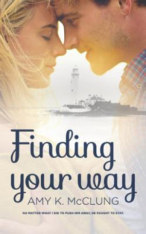 Book Finding Your Way McClung Amy K. McClung