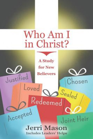 Kniha Who Am I in Christ? Jerri Mason