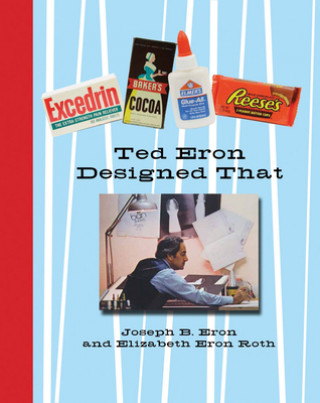 Knjiga Ted Eron Designed That Joseph B. Eron