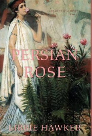 Kniha Persian Rose LIBBIE HAWKER